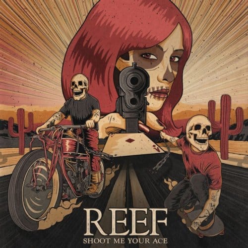 Shoot Me Your Ace - Reef
