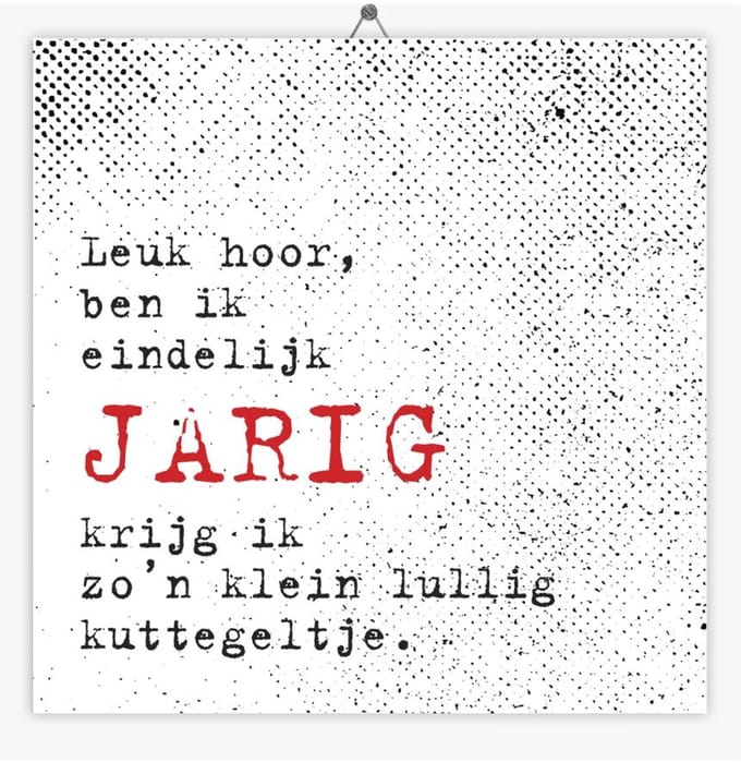 Tegeltje Jarig - Stippel - Kuttegeltje - 10,8 x 10,8 cm