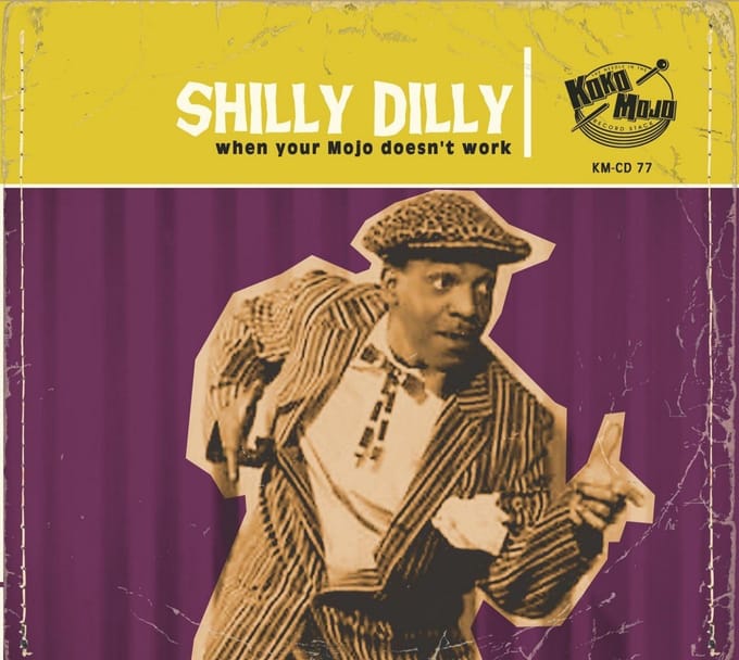 Various Artists - Shilly Dilly (When Your Mojo Doesn't Work) (CD)