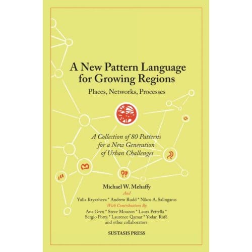 A New Pattern Language For Growing Regions - Michael W. Mehaffy