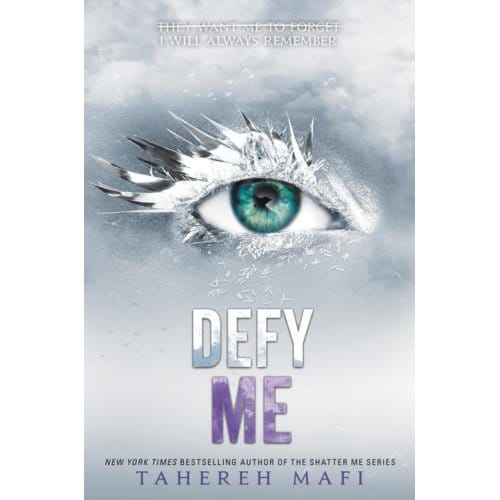 Defy Me - Shatter Me: Series One - Tahereh Mafi