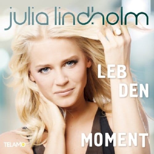Leb Den Moment - Julia Lindholm