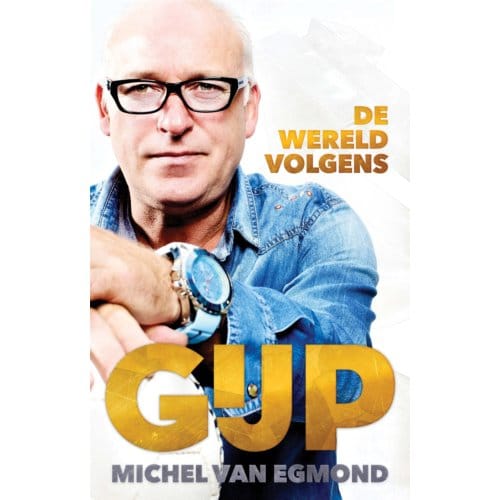 De Wereld Volgens Gijp - Michel van Egmond