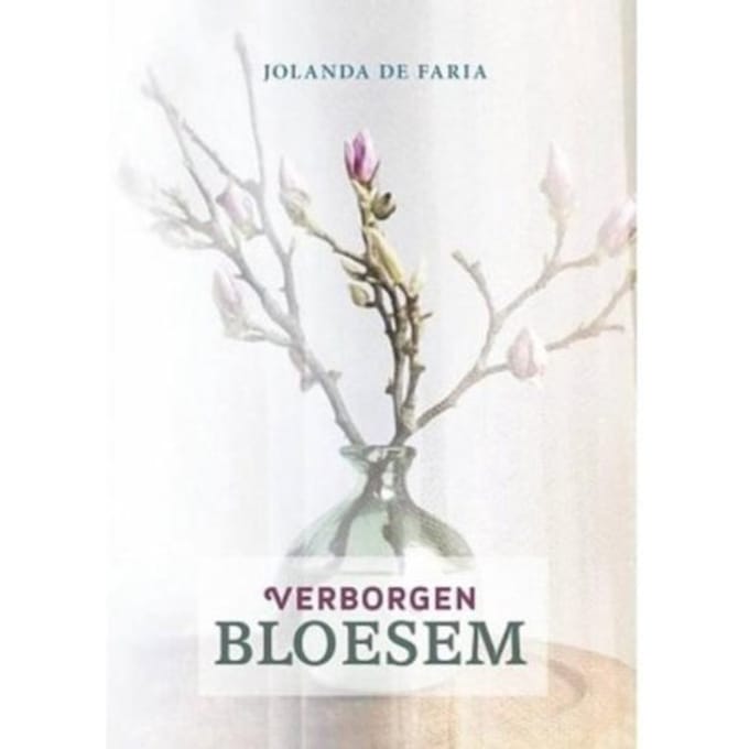 Verborgen Bloesem - Jolanda de Faria