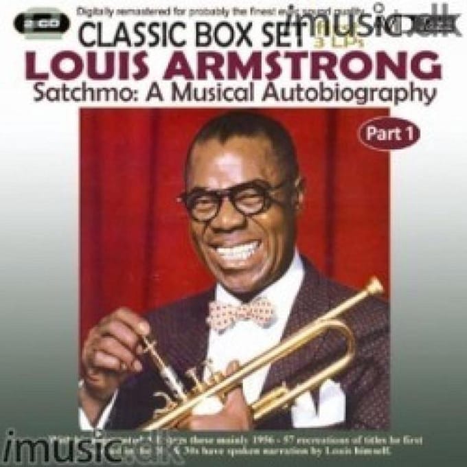 Satchmo: A Musical Autobiography - Part 1 (First 3 Lps)