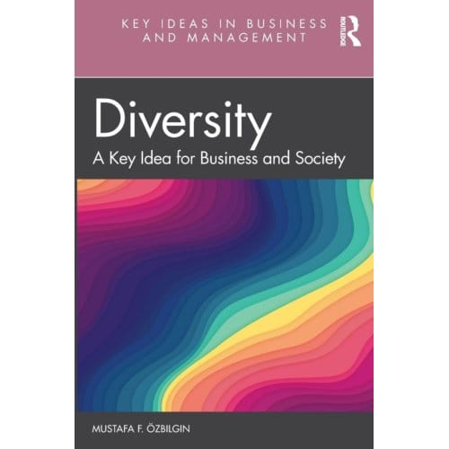 Diversity - Key Ideas In Business And Management - Mustafa F. Ozbilgin
