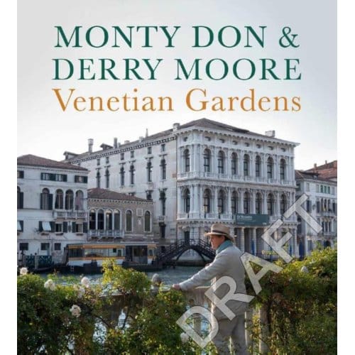 Venetian Gardens - Bbc Books - Monty Don