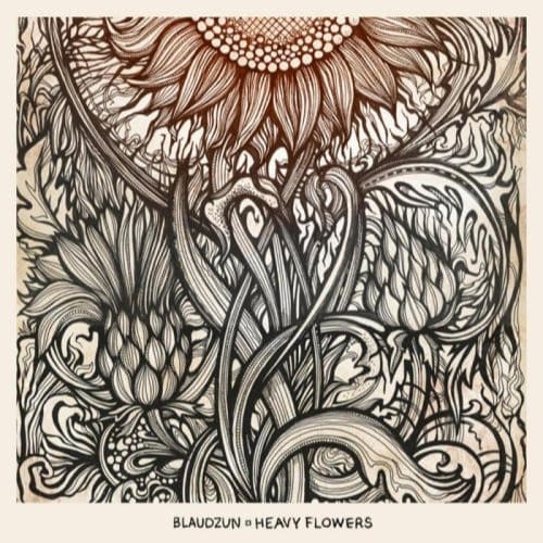 Heavy Flowers - Blaudzun
