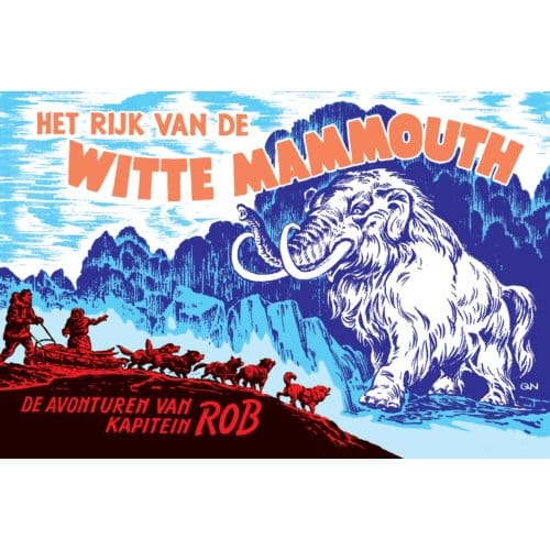 Het Rijk Van De Witte Mammouth - De Avonturen Van Kapitein Rob - Evert Werkman