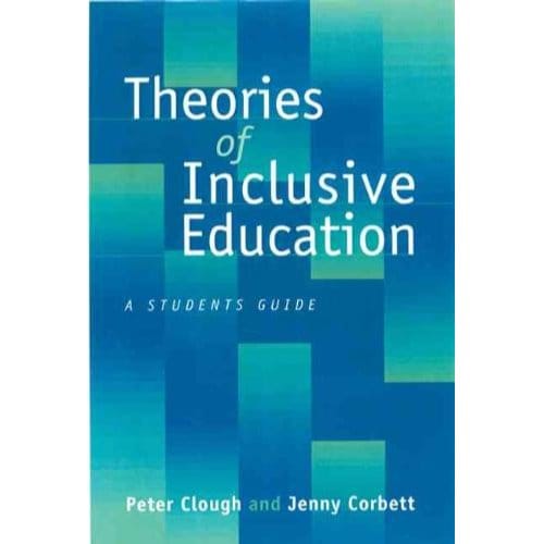 Theories Of Inclusive Education - Clough, Peter