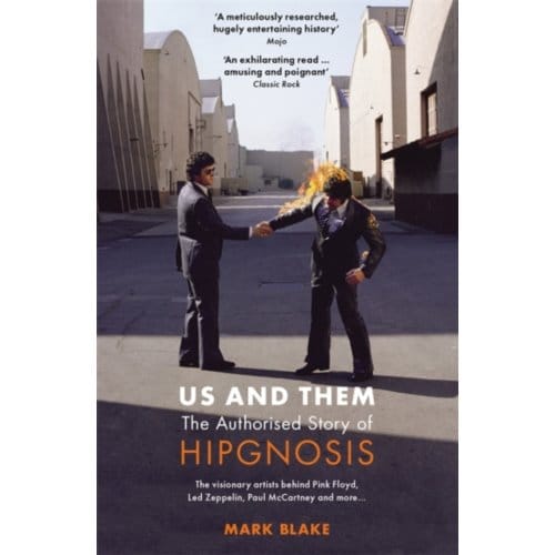 Us And Them: The Authorised Story Of Hipgnosis - Mark Blake