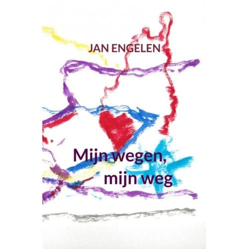 Mijn Wegen, Mijn Weg - Jan Engelen