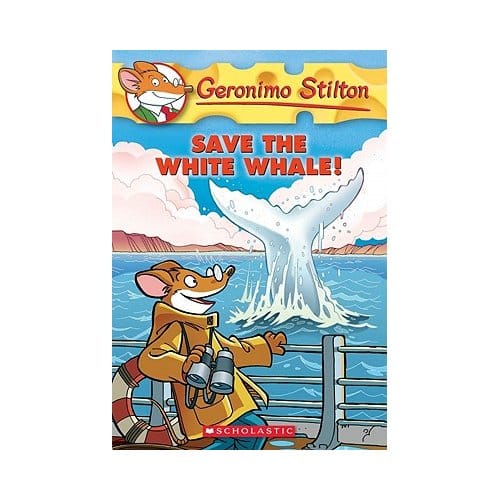Geronimo Stilton #45: Save The White Whale! - Geronimo Stilton