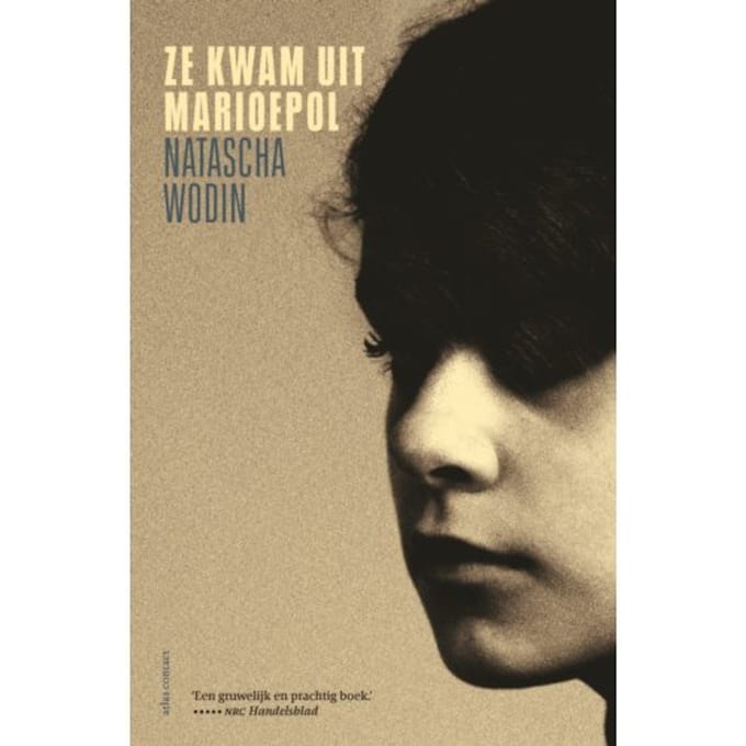 Ze Kwam Uit Marioepol - Natascha Wodin
