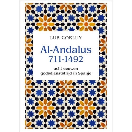 Al Andalus 711-1494 - Luk Corluy