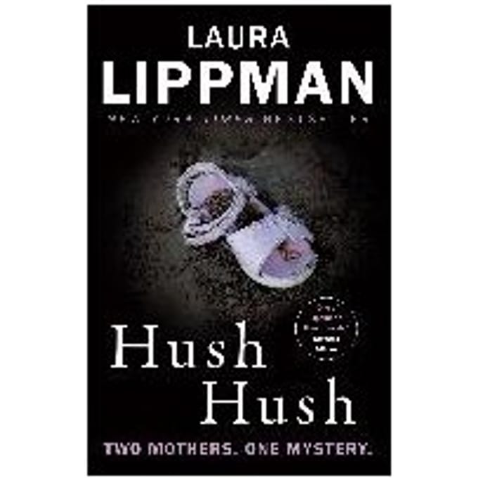 Hush Hush - Laura Lippman