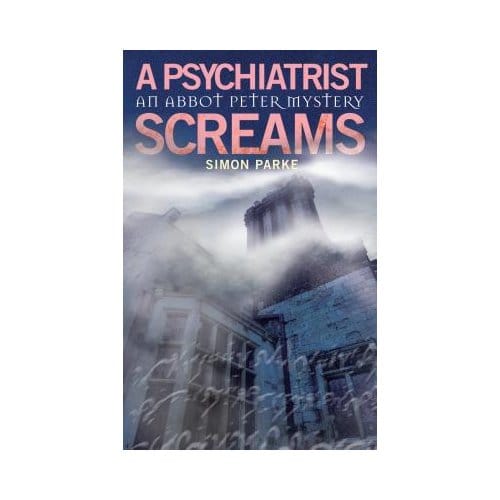 A Psychiatrist, Screams - Simon Parke