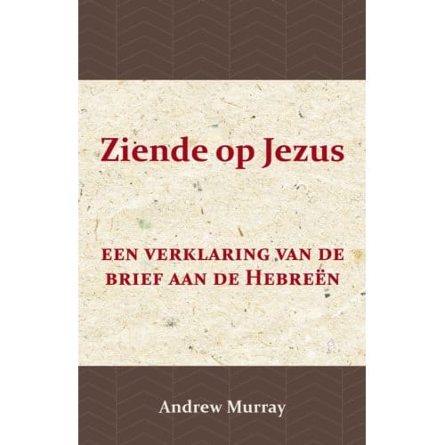 Ziende Op Jezus - Andrew Murray