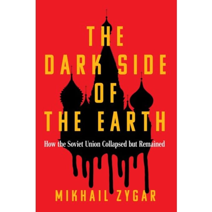 The Dark Side Of The Earth - Mikhail Zygar