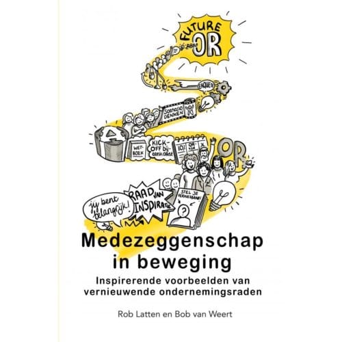Medezeggenschap In Beweging - Rob Latten Bob van Weert