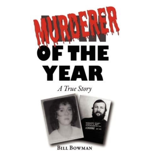 Murderer Of The Year - Bowman, Bill