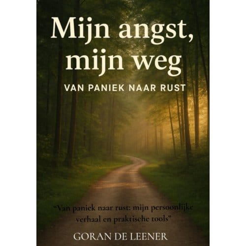 Mijn Angst Mijn Weg - Goran De Leener