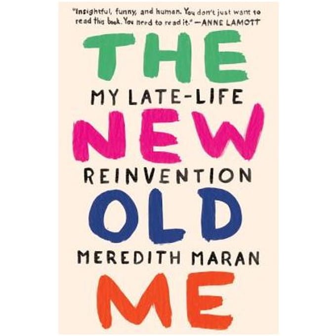 The New Old Me - Meredith Maran