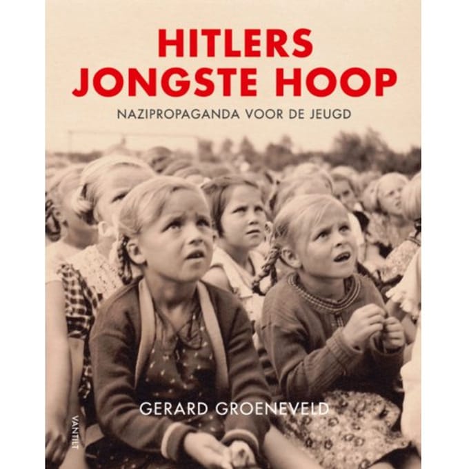 Hitlers Jongste Hoop - Gerard Groeneveld