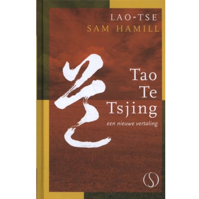 Tao Te Tsjing - Tijdloze Klassieker - Sam Hamill