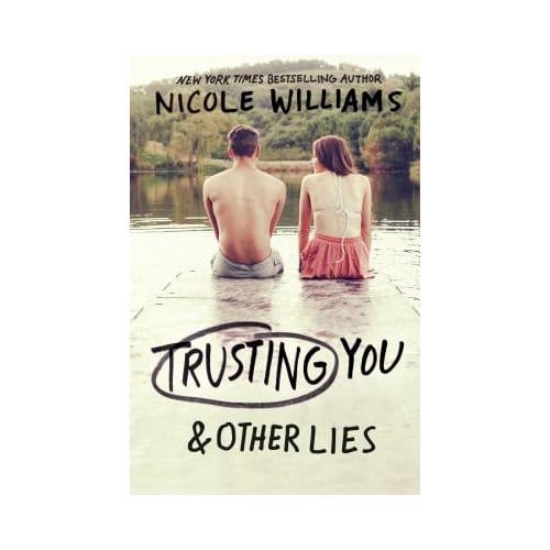 Trusting You & Other Lies - Nicole Williams