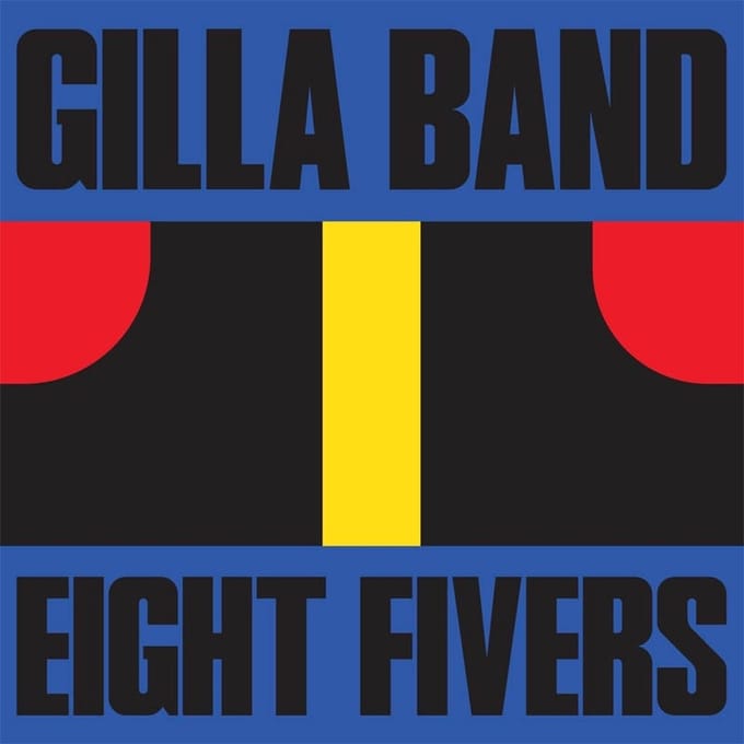 Gilla Band - Eight Fivers (7" Single) (Coloured Vinyl)