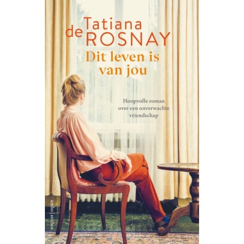 Dit Leven Is Van Jou - Tatiana de Rosnay
