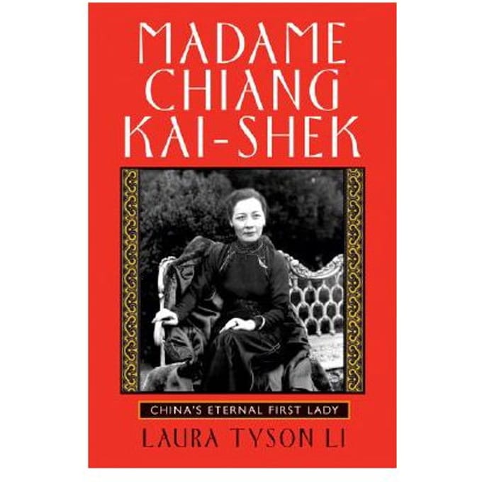Madame Chiang Kai-Shek - Laura Tyson Li