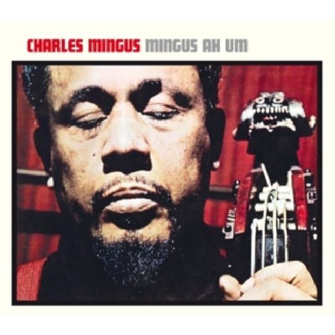 Mingus Ah Hum - Charles Mingus