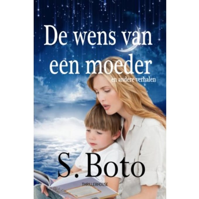 De Wens Van Een Moeder - S. Boto