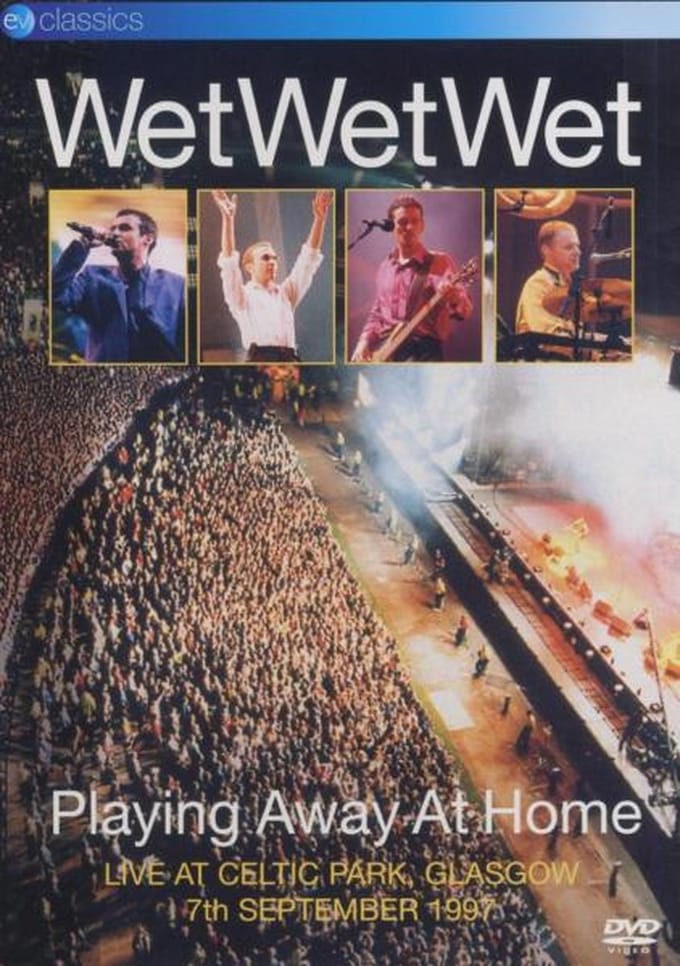 Wet Wet Wet - Playing Away At Home