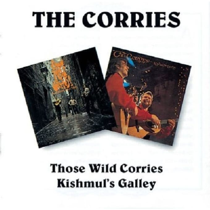 Those Wild Corries/Kishmul'S Galley Kishmull's Galley / 2 Lp's On 1 Cd - Corries