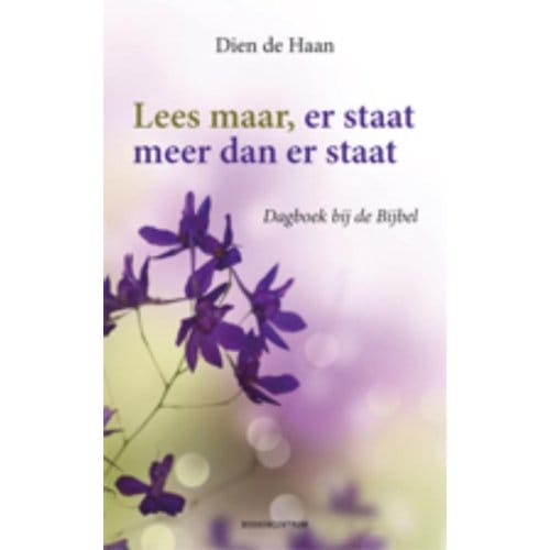 Lees Maar, Er Staat Meer Dan Er Staat - Dien de Haan