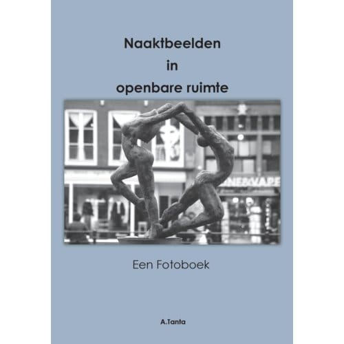 Naakt Beelden In Openbare Ruimte - Ante Tanta