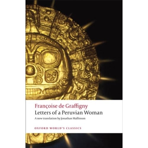 Letters Of A Peruvian Woman - Oxford World's Classics - Francoise de Graffigny