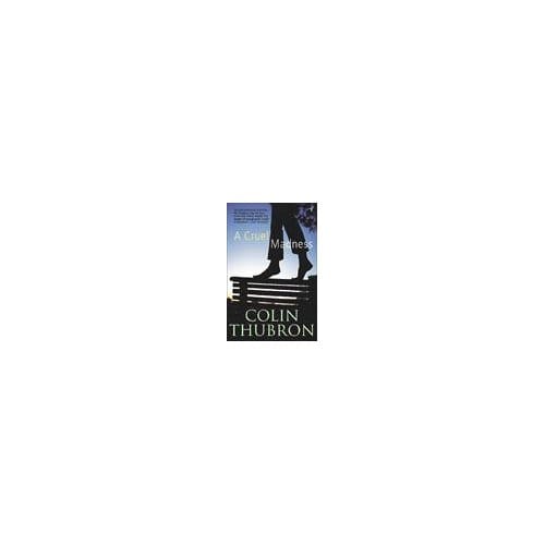 A Cruel Madness - Colin Thubron