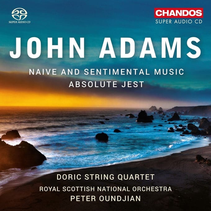 Doric String Quartet, Royal Scottish National Orchestra, Peter Ounsjian - Adams: Naive And Sentimental Music (SACD)