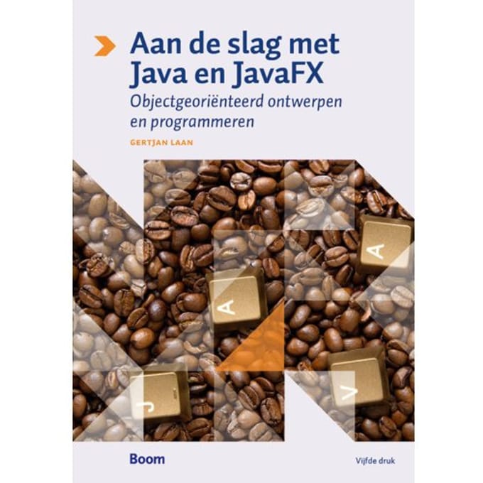 Aan De Slag Met Java En Javafx - Gertjan Laan