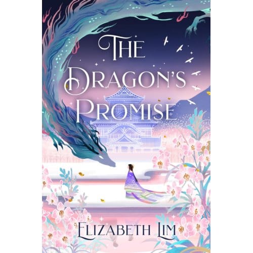 The Dragon's Promise - Six Crimson Cranes - Elizabeth Lim