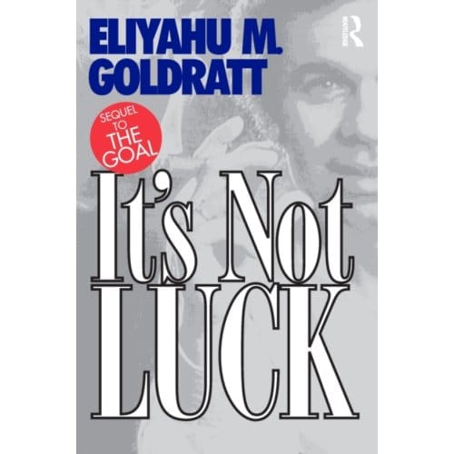 It's Not Luck - Goldratt, Eliyahu M.