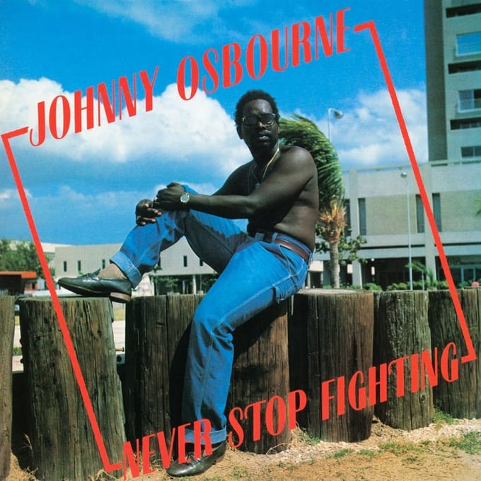 Johnny Osbourne - Never Stop Fighting (LP)