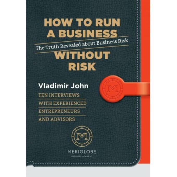 How To Run A Business Without Risk - Vladimir John