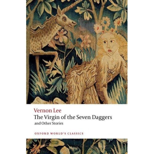 The Virgin Of The Seven Daggers - Oxford World's Classics - Vernon Lee