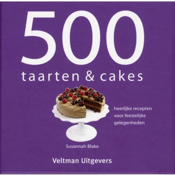 500 Taarten & Cakes - Susannah Blake