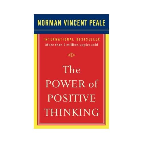 The Power Of Positive Thinking - Dr. Norman Vincent Peale